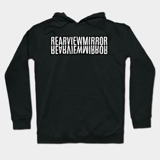 RearViewMirror Hoodie